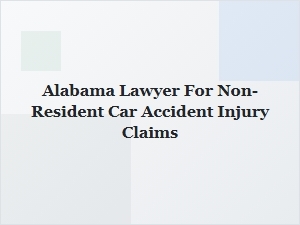 Alabama Lawyer for Non-Resident Car Accident Claims